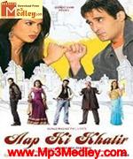 Aap Ki Khatir 2006 songs