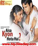 Aisa Kyon Hota Hai 2006 songs