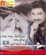 Aise Na Dekho Mujhe 2005 songs