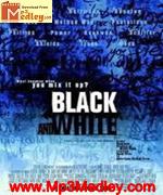 BlackAnd White 1999 songs
