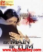 Ek Main Ek Tum 2006 songs