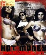 Hot Money 2006 songs