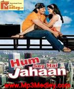 Hum Sey Hai Jahaan 2008 songs