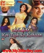 Koi Tujh Sa Kahan 2005 songs