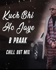 Kuch Bhi ho Jaye 2020 songs