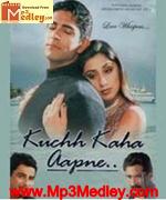 Kuchh Kaha Aapne 2004 songs