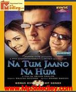 Na Tum Jaano Na Hum 2002 songs