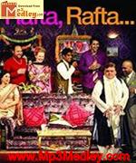 Rafta Rafta 2006 songs
