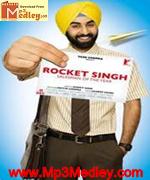 Rocket Singh 2009 songs