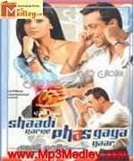 Shaadi Karke Phas Gaya Yaar 2006 songs