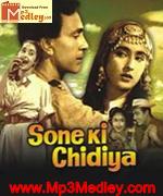 Sone Ki Chidiya 1958 songs