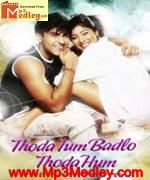 Thoda Tum Badlo 2004 songs