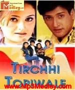 Tirchhi Topiwale 1998 songs