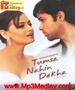 Tumsa Nahin Dekha 2004 songs