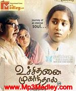 Uchithanai Mukarnthal 2011 songs